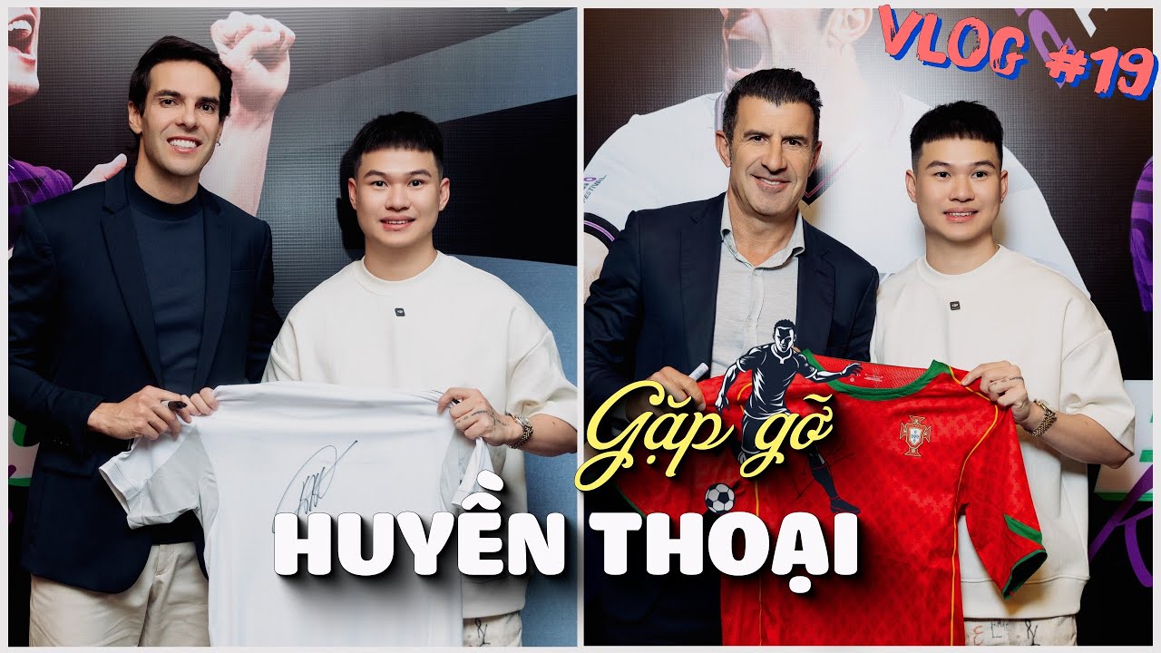 (VLOG #19) GẶP GỠ C&Aacute;C HUYỀN THOẠI KAK&Aacute; FIGO NGO&Agrave;I ĐỜI THẬT V&Agrave; THĂM NH&Agrave; 