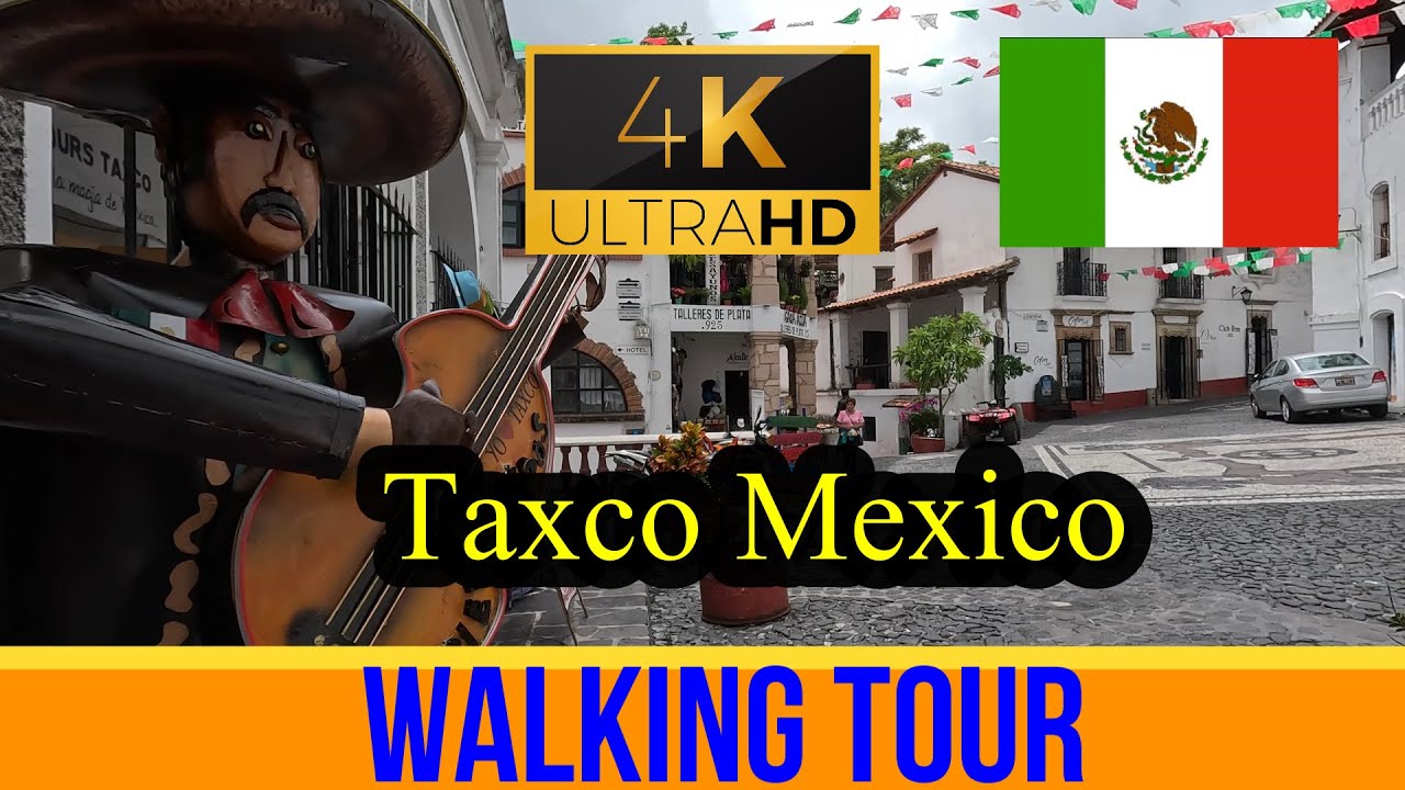 🇲🇽 Perfect Village of Taxco ~ Walking Tour - Mexico