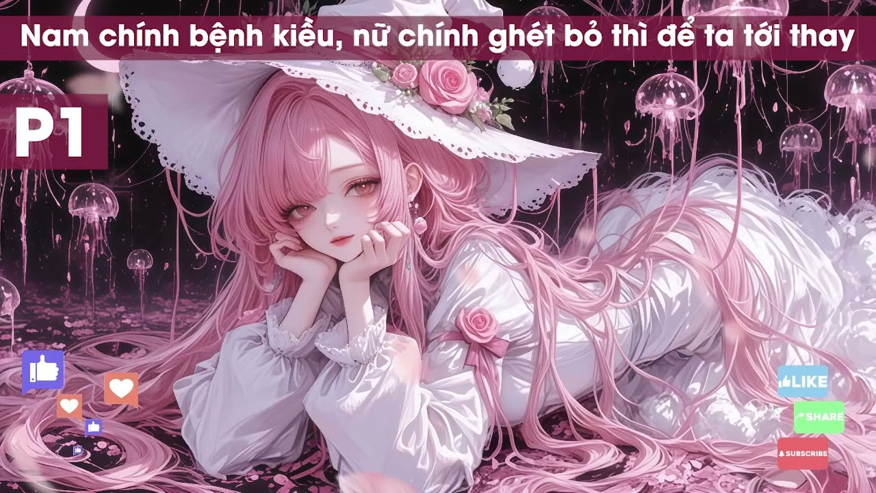 Xuyên nhanh - Nam chính bệnh kiều, nữ chính ghét bỏ thì để ta tới thay! -  P1
