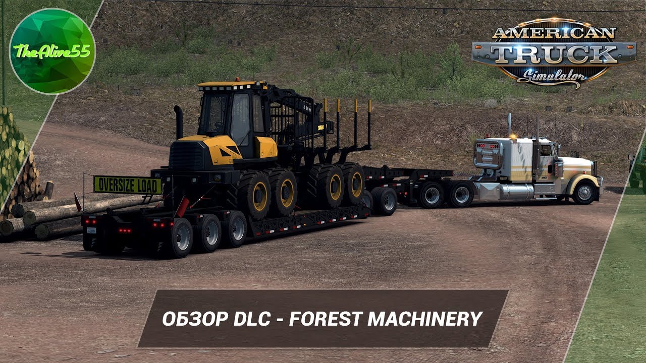 [ATS] ОБЗОР DLC - FOREST MACHINERY