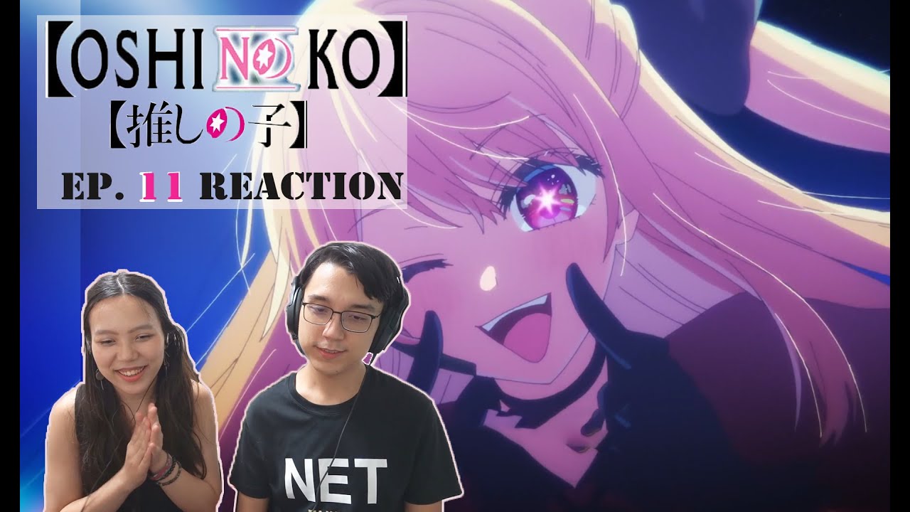 Oshi No Ko (推しの子) | Episode 11 REACTION | 