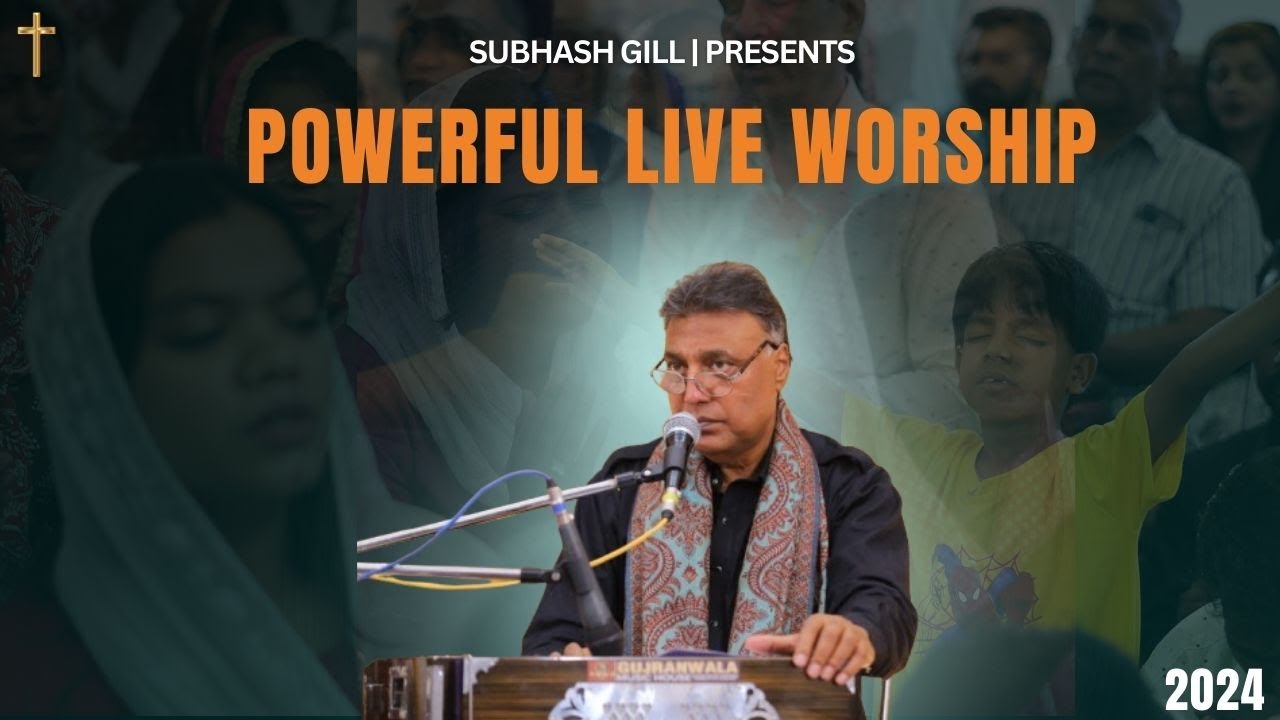 Powerful Live Worship | Pastor Subhash Gill and Pastor Salim Khan | ED | 2024