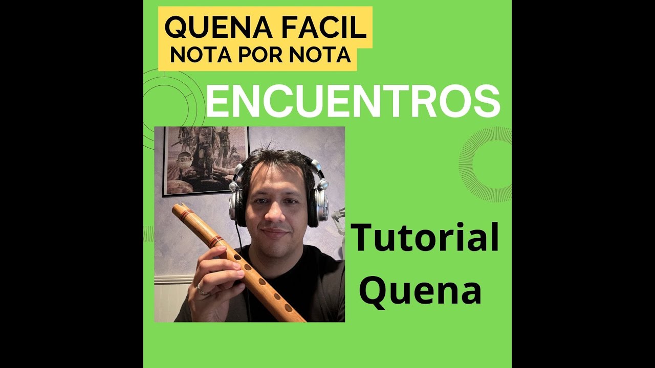 Encuentros - Jorge Komori - Tutorial para quena nivel básico