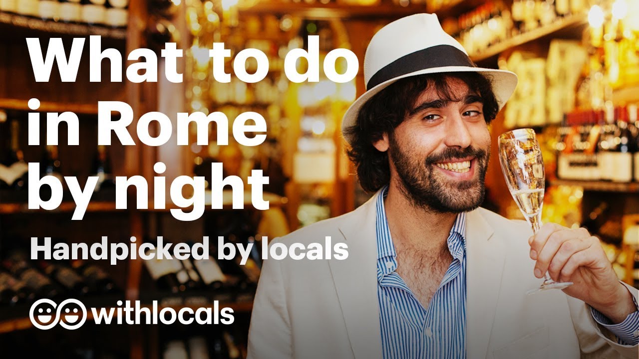 #Rome at #night | what to see and do in Rome at night 🥂 handpicked by the locals of #withlocals