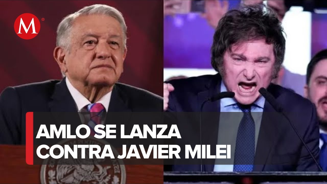 AMLO llama “deslenguado” a Javier Milei por insultos al Papa Francisco