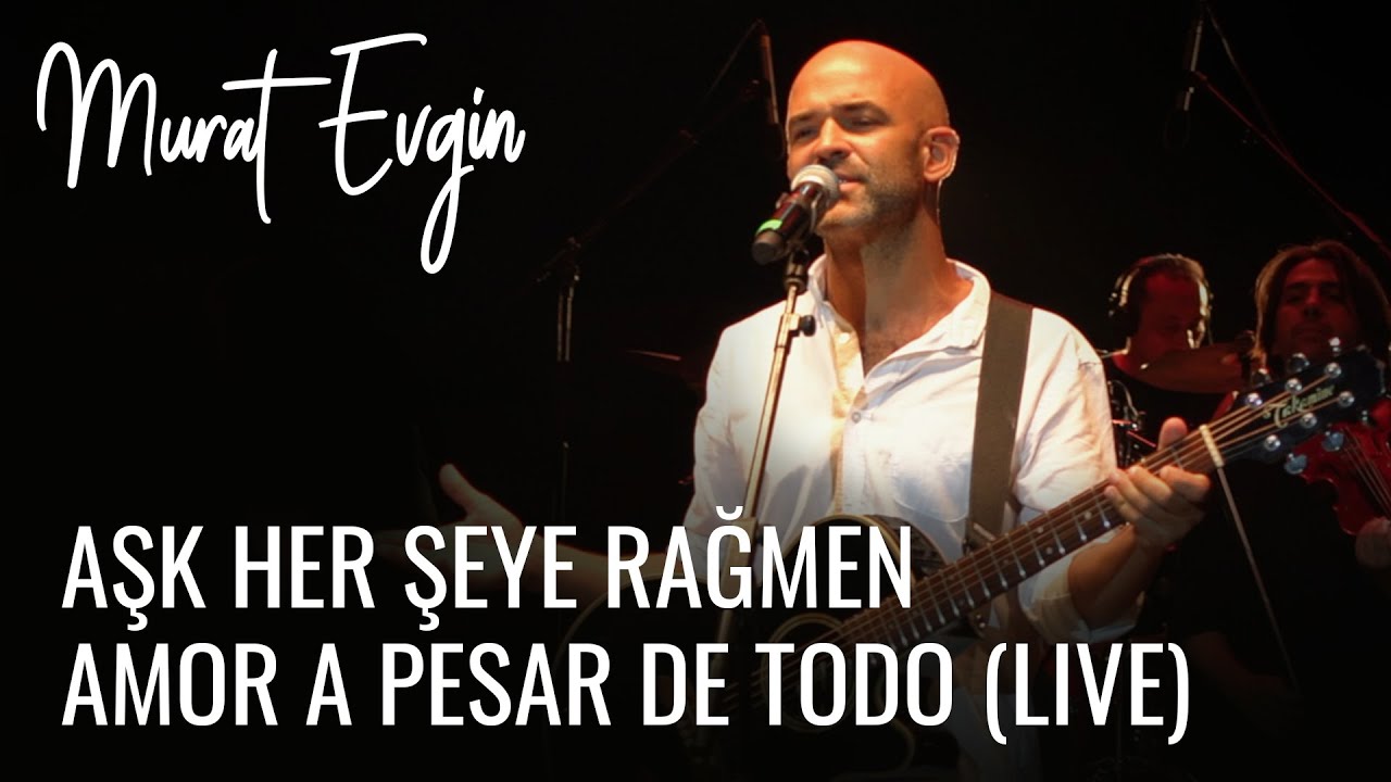Murat Evgin @Bodrum Antik Tiyatro - Aşk Her Şeye Rağmen / Amor A Pesar De Todo (Live)