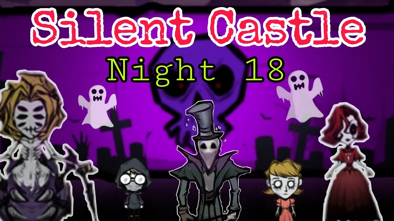 | Silent Castle | Bất Tử Cửa, Vượt Qua Đêm 18 Lâu Đài Im Ắng - Night 18 -