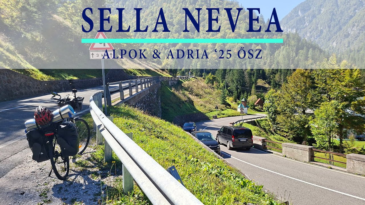 🚴 Sella Nevea 🎥 Alpok & Adria '25  ősz ⛺