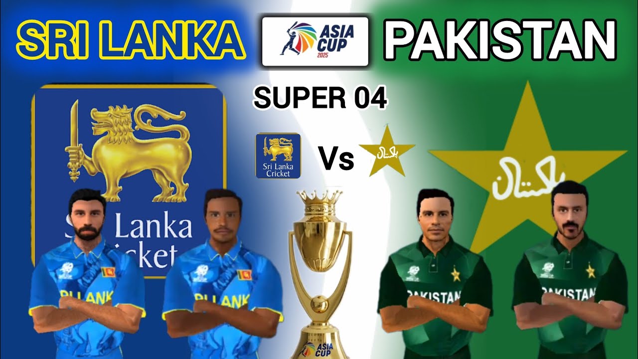 Asia Cup 2025 🏆 Super 04 | 🇵🇰 Pakistan vs Sri Lanka 🇱🇰 |
