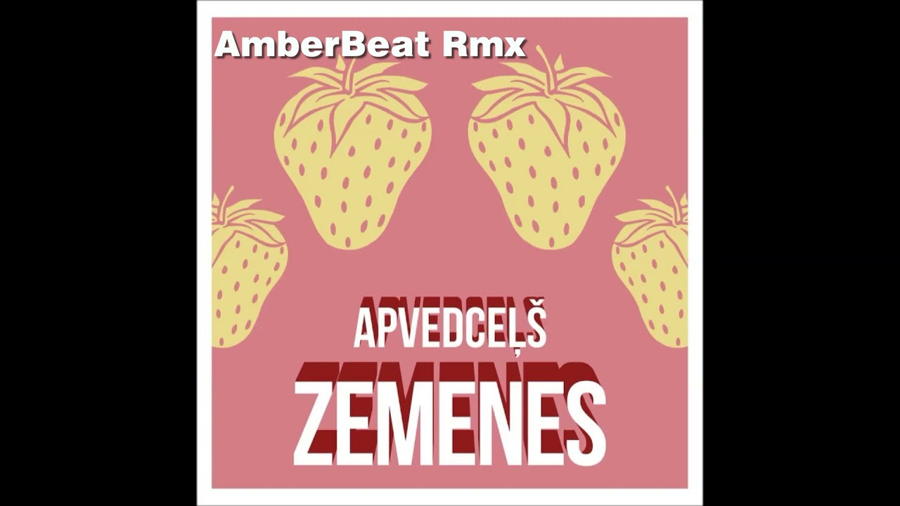 Apvedceļš - Zemenes (AmberBeat Rmx)