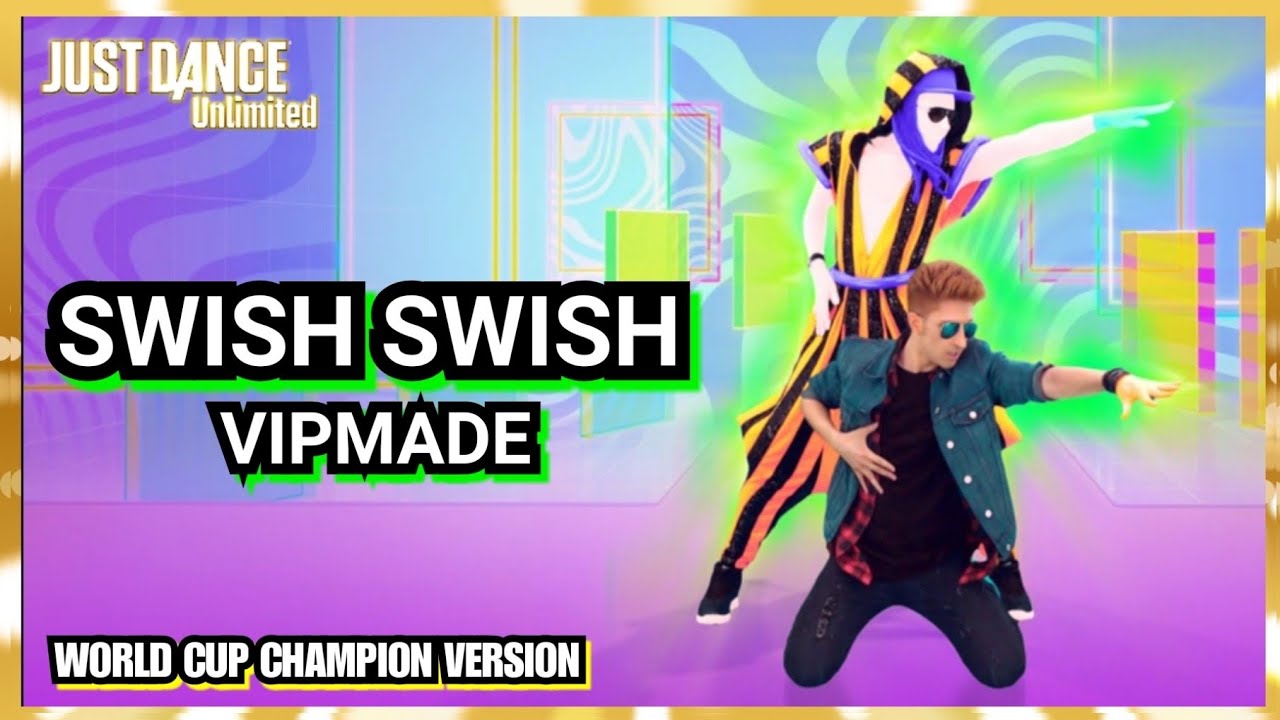 Just Dance Unlimited - Swish Swish - World Cup Champion Version - Umutcan Tütüncü [No Hud]