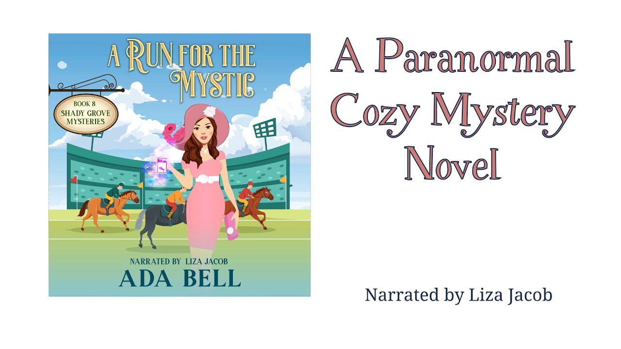 A Run for the Mystic: Shady Grove Mysteries #8. A full-length paranormal cozy mystery audiobook.