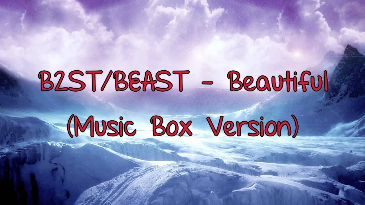 B2ST/Beast - Beautiful (Music Box Version)