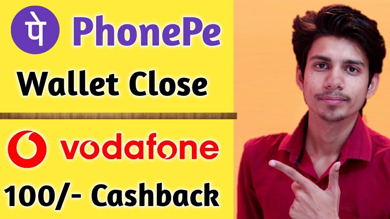 Phone pe wallet update close &brvbar; Vodafone 100/- Cashback Offer &brvbar; Phone Pe Wallet Full Kyc Update Hindi