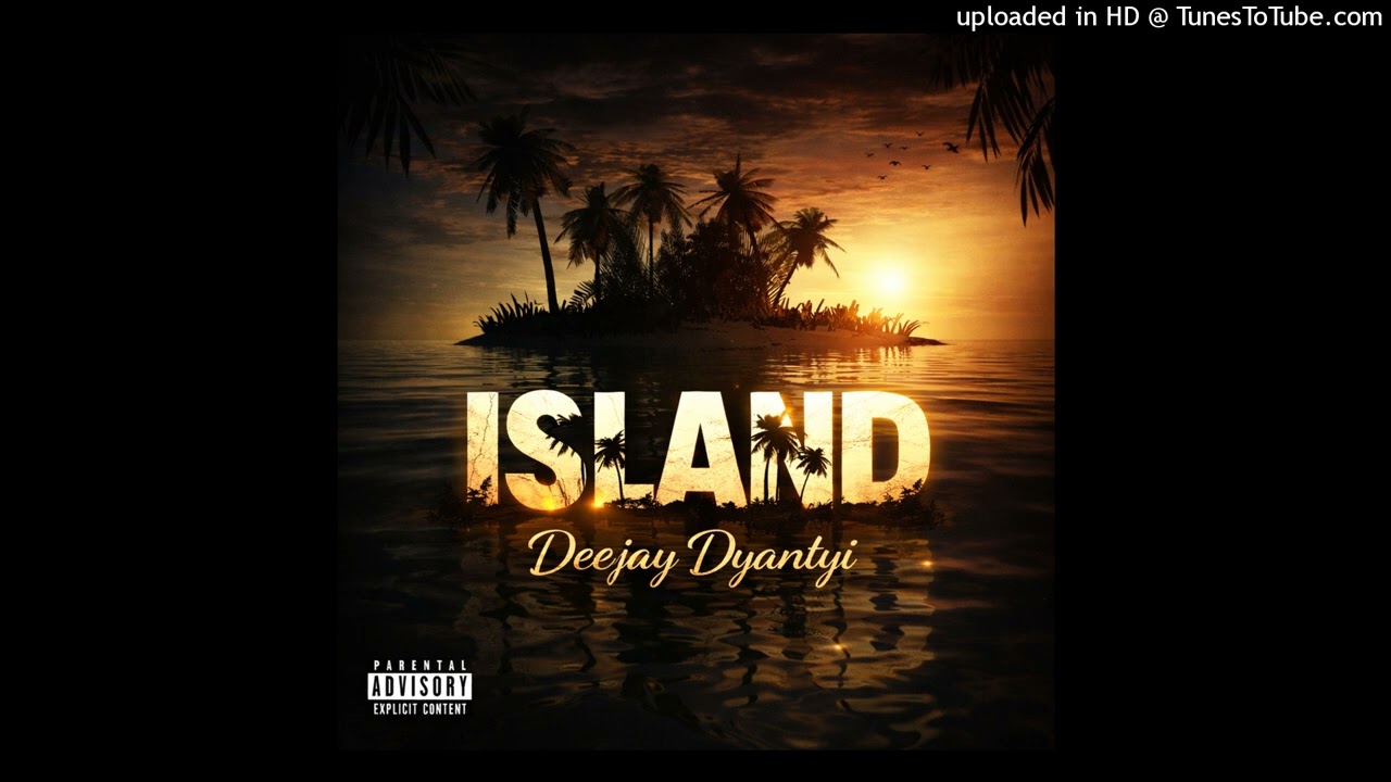 Deejay Dyantyi - Island