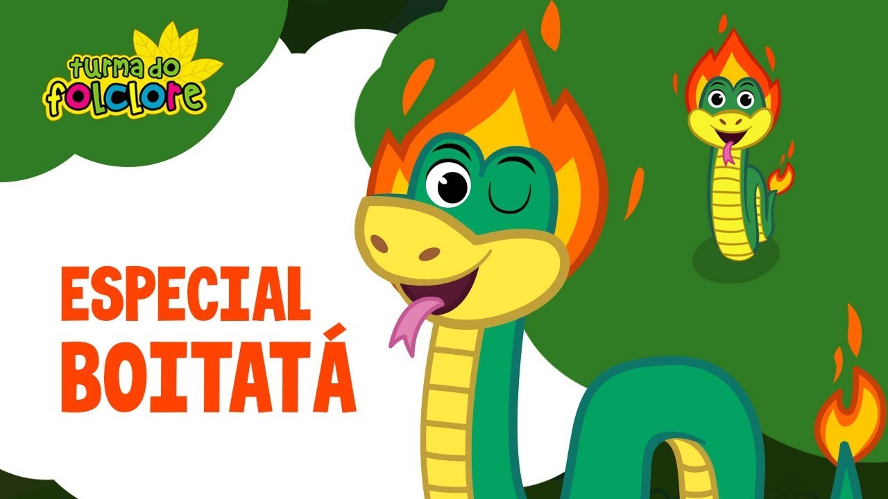Especial Boitatá  (Lendas do Folclore Brasileiro) - Turma do Folclore