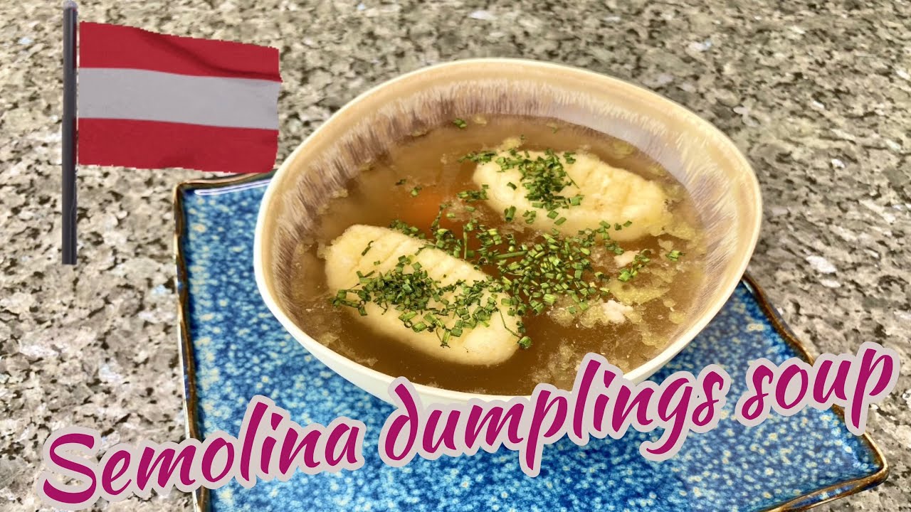 SEMOLINA DUMPLINGS SOUP