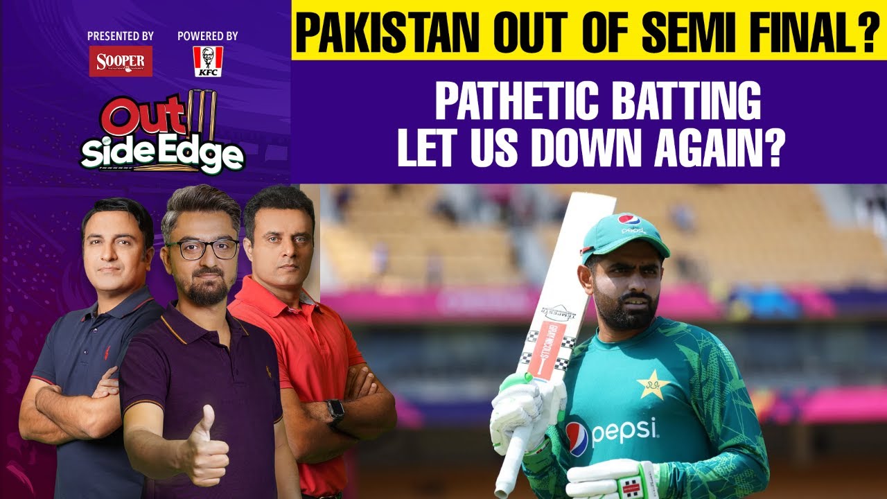 Pakistan Out of Semi Final?, Pathetic Batting Let Us Down Again ?