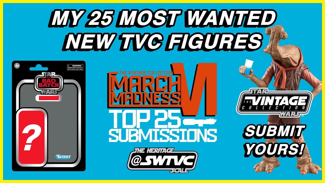 My Top 25 Most Wanted New Star Wars The Vintage Collection Figures! | SWTVC March Madness! 2026
