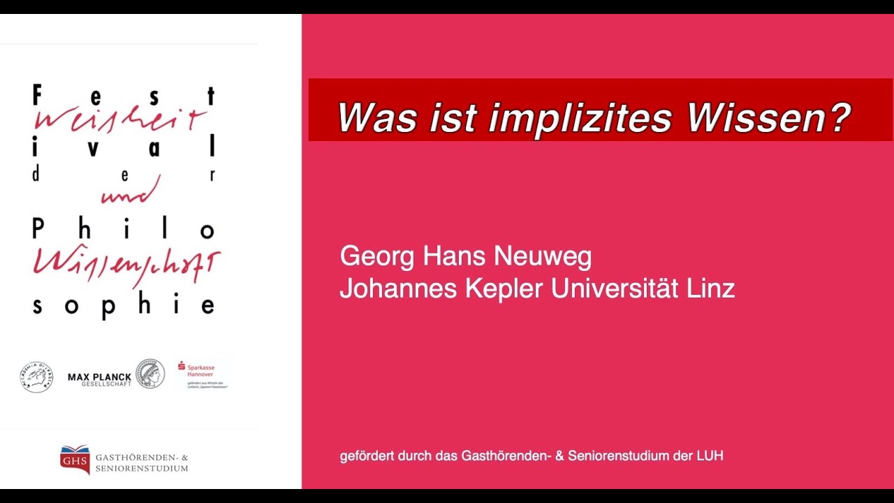 Was ist Implizites Wissen? Vortrag von Prof. Georg Hans Neuweg