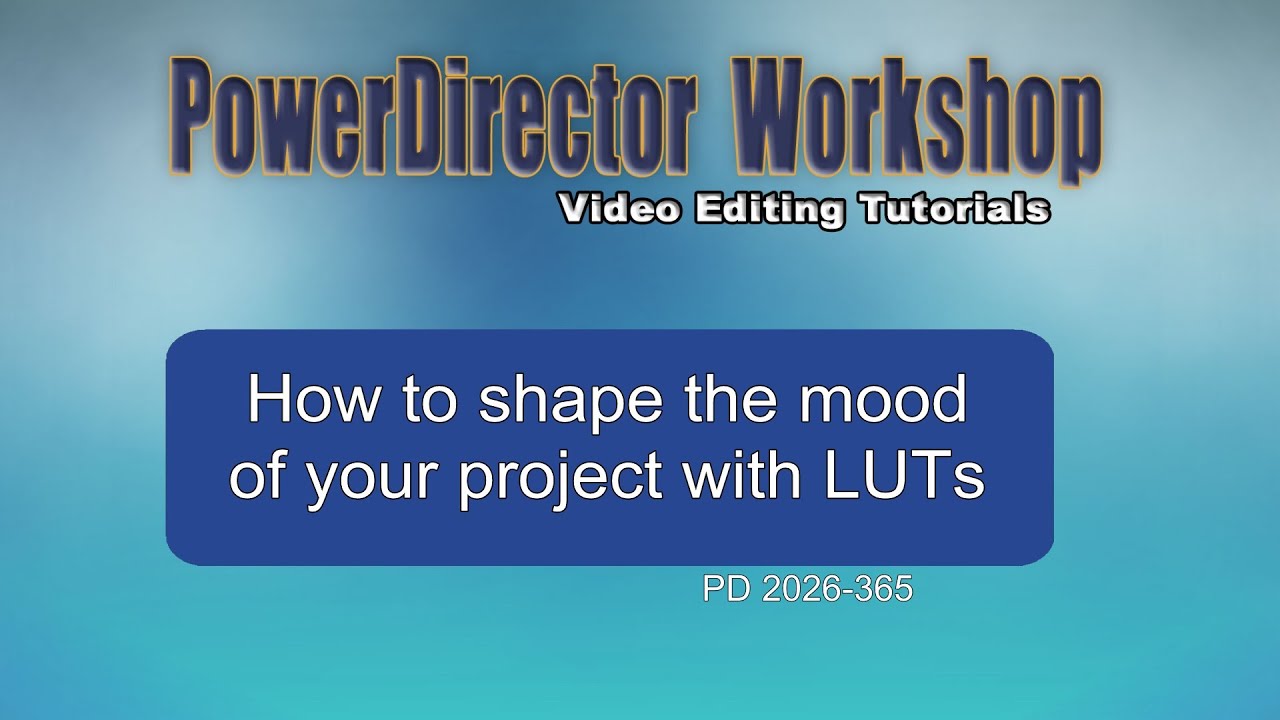 How to shape the mood of your project with LUTs