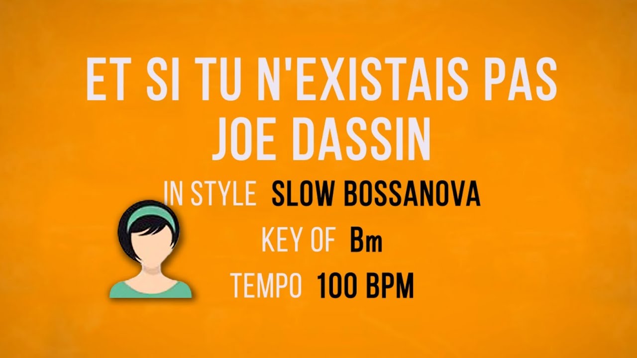 Et Si Tu N'existais Pas - Joe Dassin - Karaoke Female Backing Track