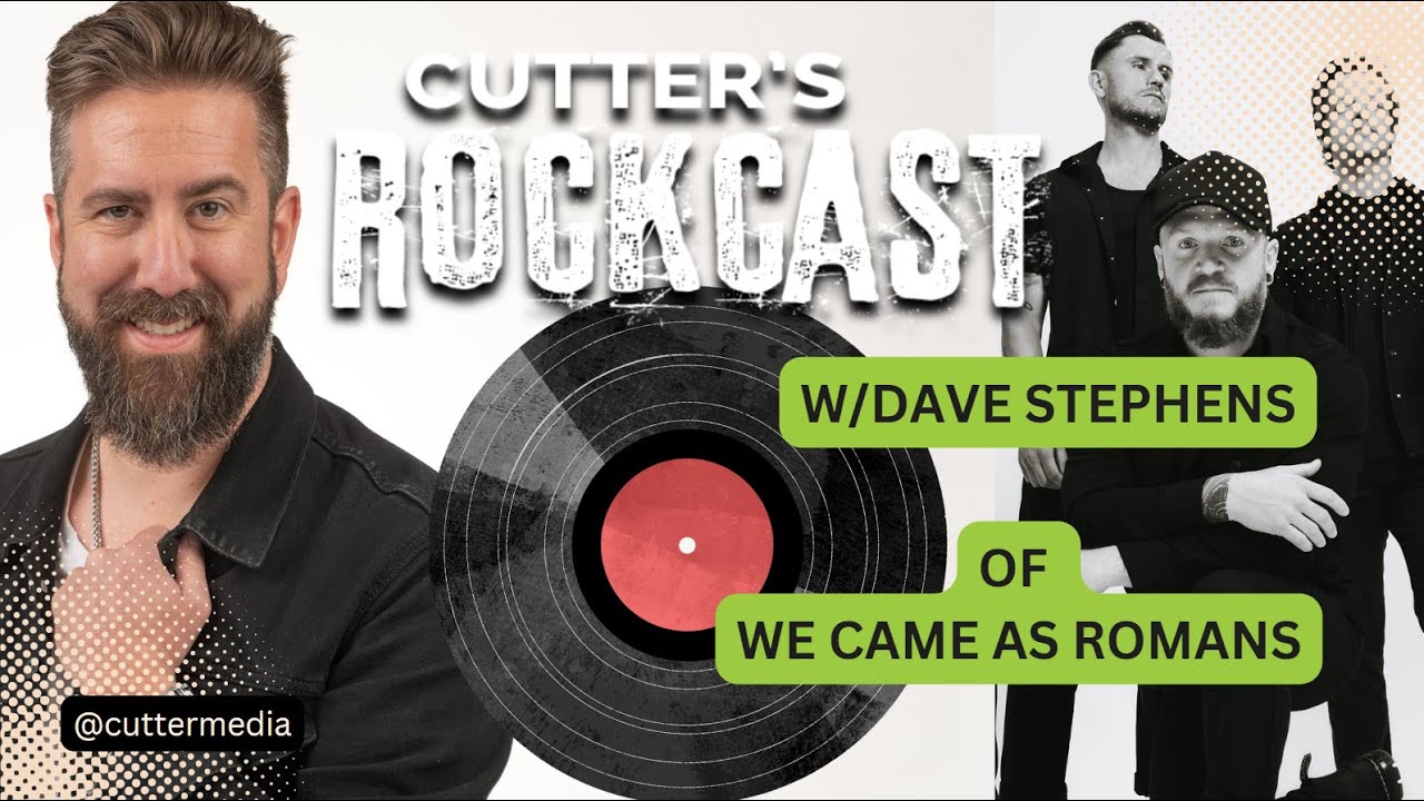Cutter's Rockcast With Dave Stephens of We Came As Romans