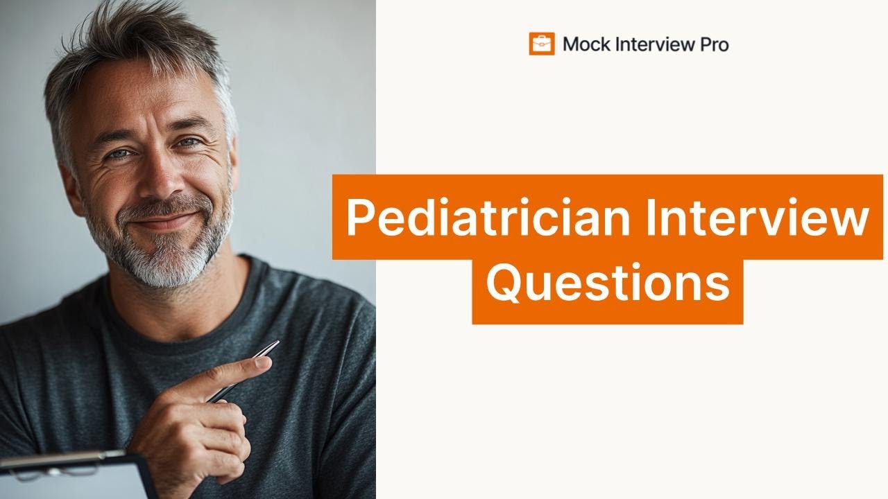 Top 5 Pediatrician Interview Questions with Example Answers