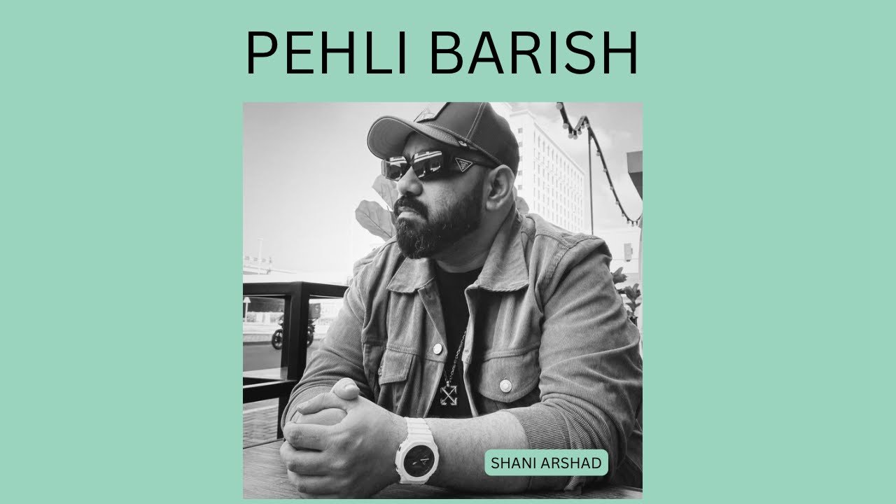 Pehli Barish (OST) - Shani Arshad