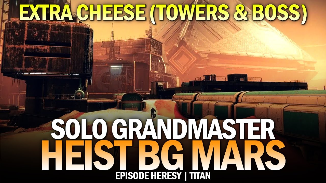 Solo GM Heist Battleground Mars on Arc Titan w/ Extra Cheese Edition [Destiny 2 Episode Heresy]