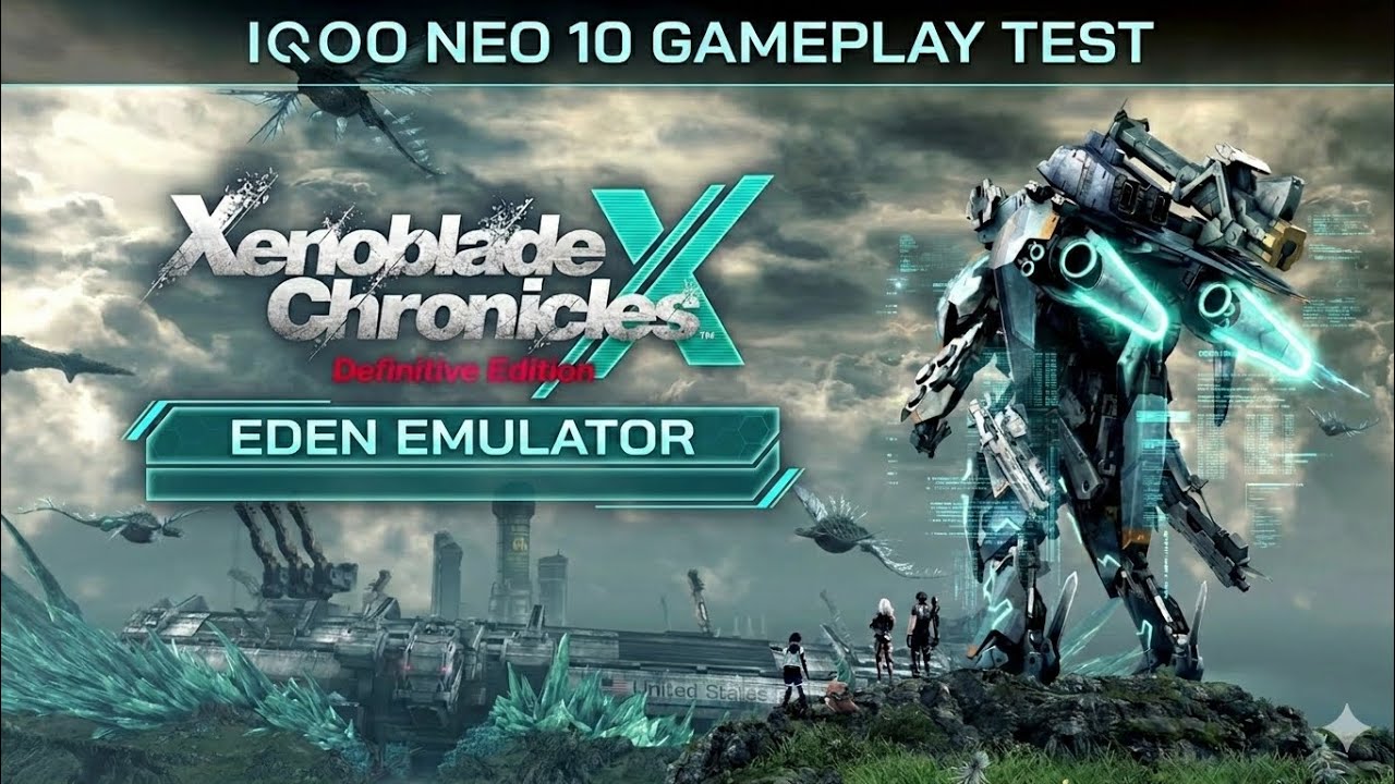 Xenoblade Chronicles X Definitive Edition iQOO Neo 10 🔥 60FPS Gameplay Test | Eden Emulator #iqoo 