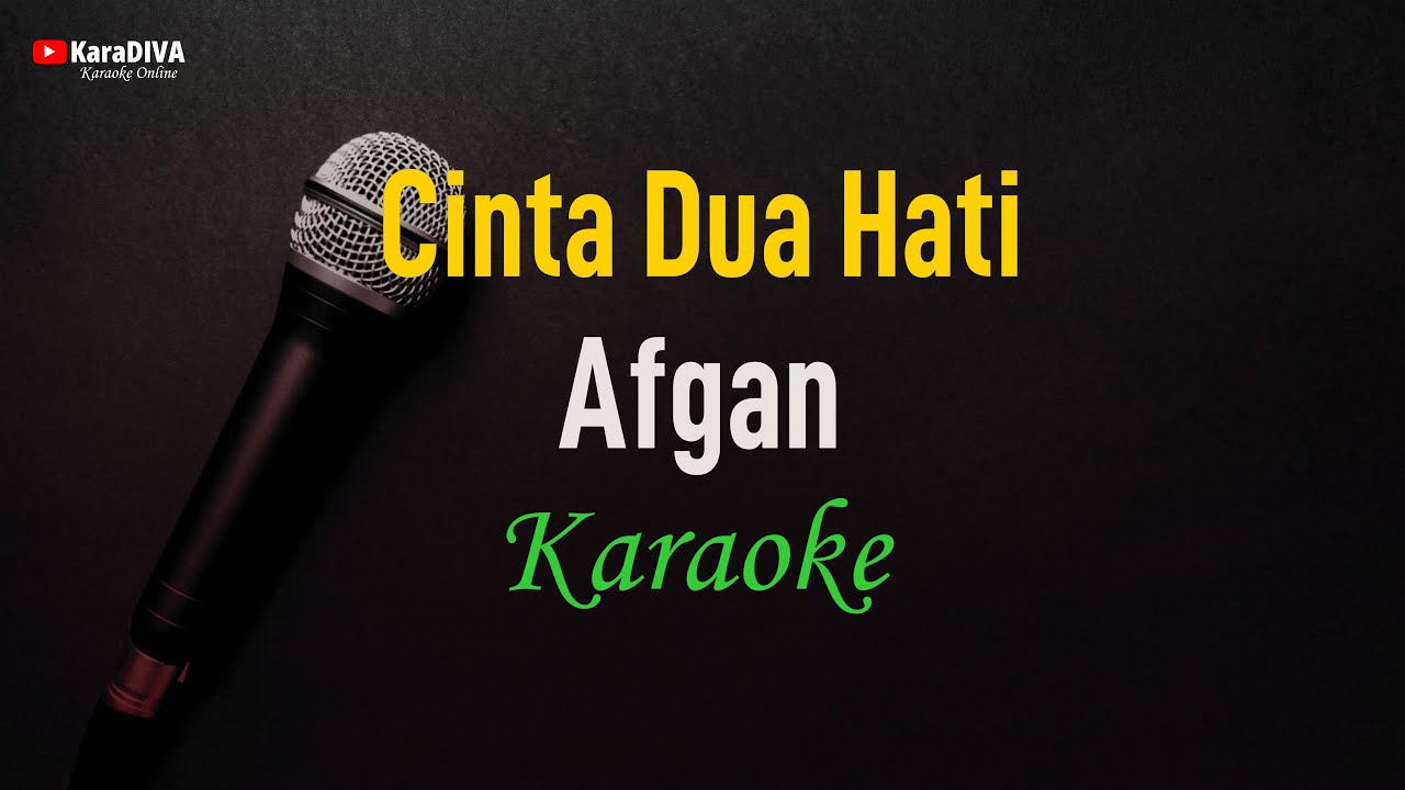 Afgan - Cinta Dua Hati (Karaoke)