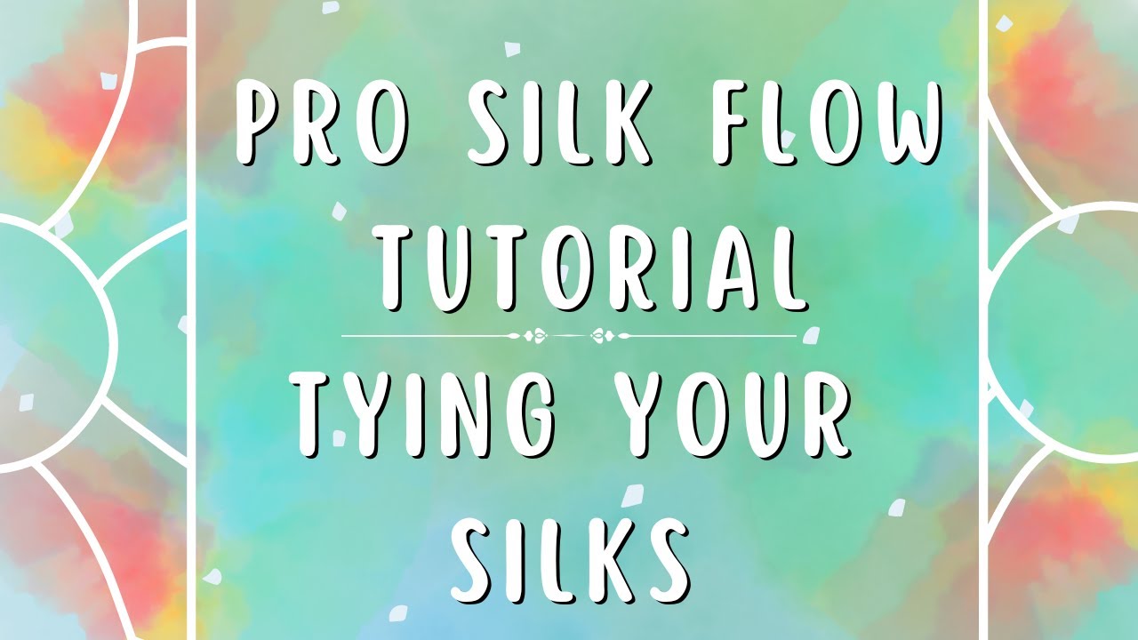 Pro Silk Flow ~ Tying Your Silks Tutorial