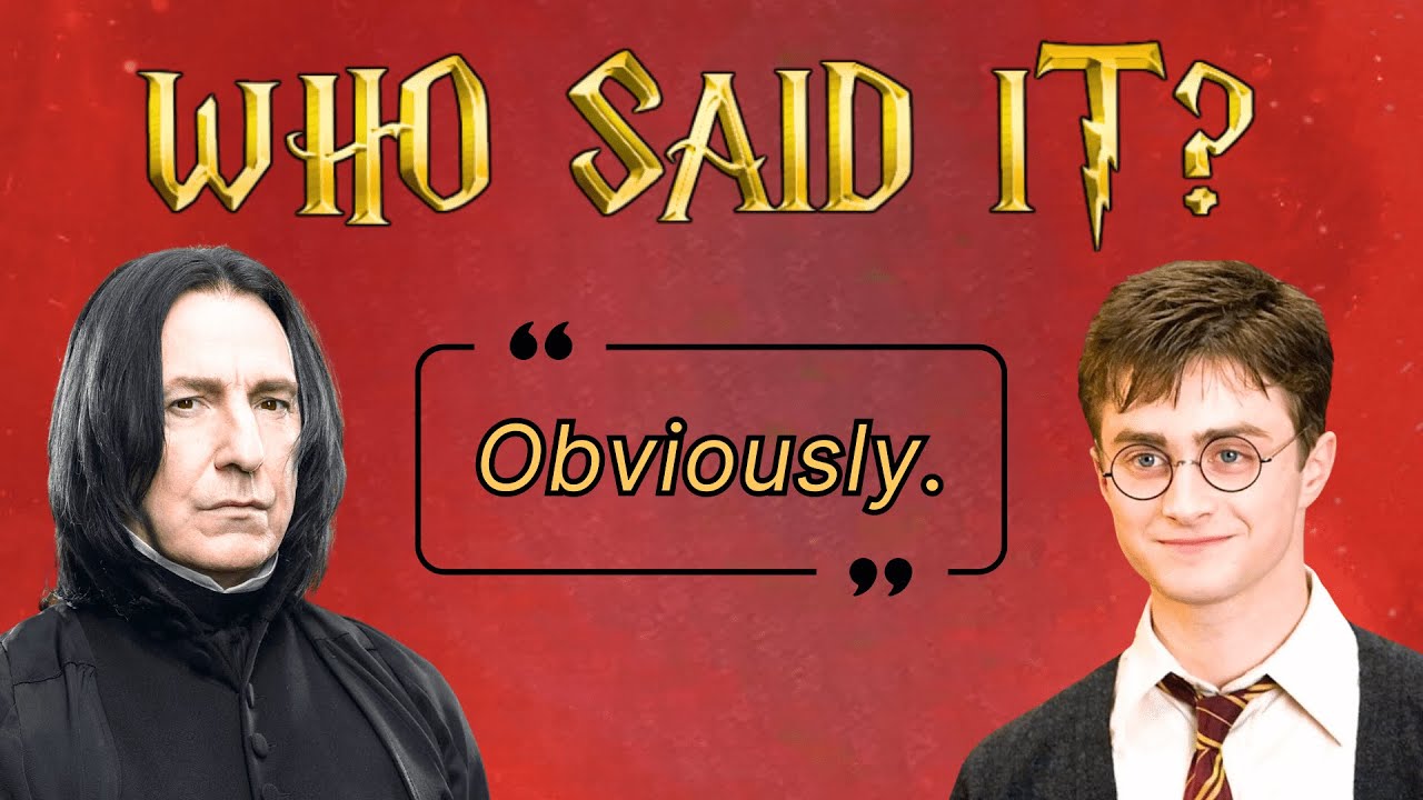 Who Said It? - Harry Potter Edition | Guess The Character