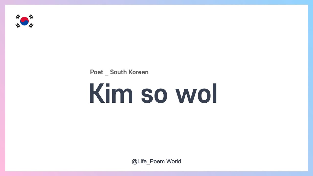 [Poet_South Korean] Kim So-Wol Guide