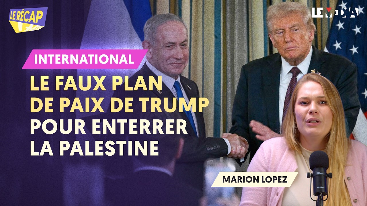 LE FAUX PLAN DE PAIX DE TRUMP POUR ENTERRER LA PALESTINE