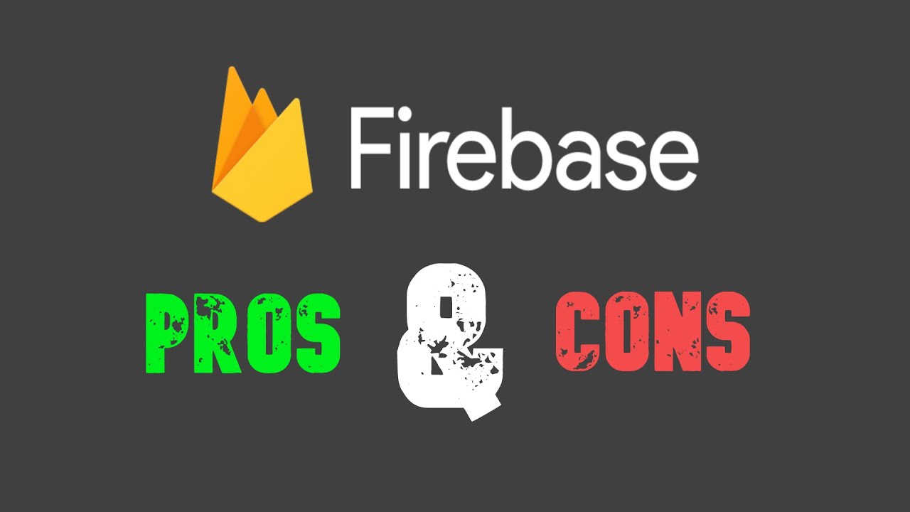 Firebase - Practical Analysis - Pros and Cons