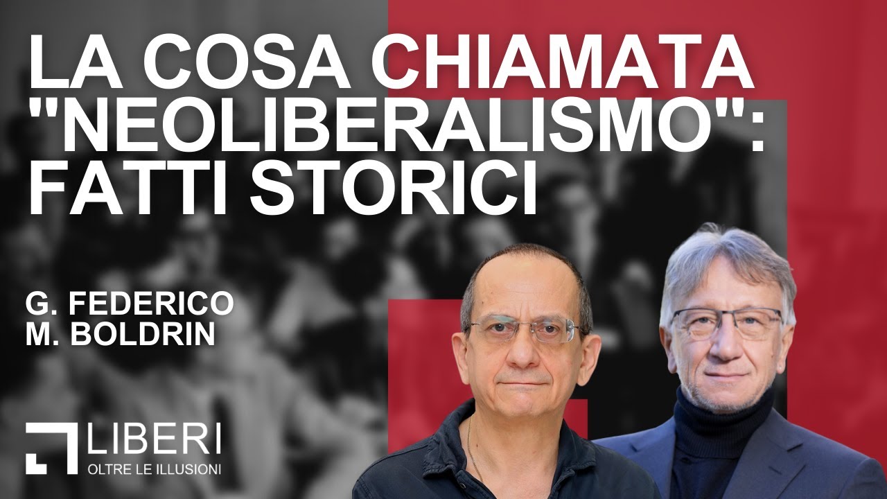 Il Neo-Liberalismo: fatti storici - I
