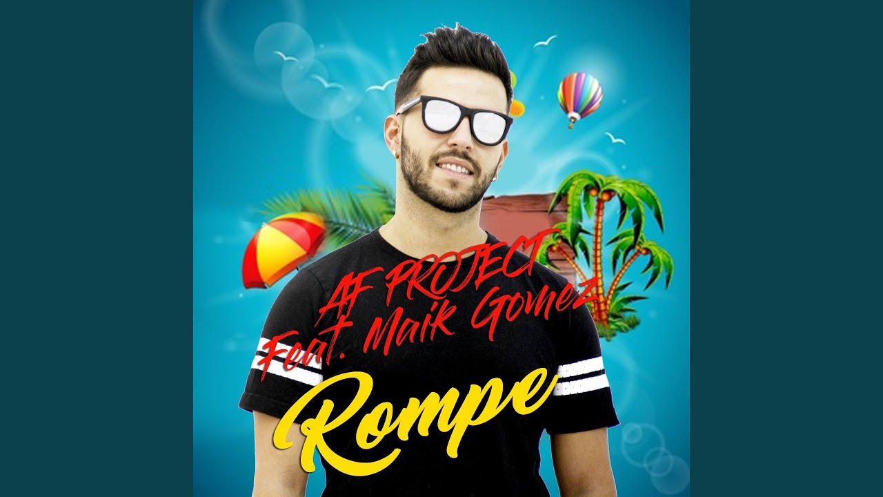 Rompe (feat. Maik Gomez)
