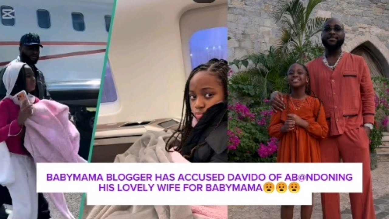 A BLOGGER HAS ACCUSED DAVIDO OF AB@NDONING HIS WIFE FOR BABYMAMA, DELUSI0NAL !🤣