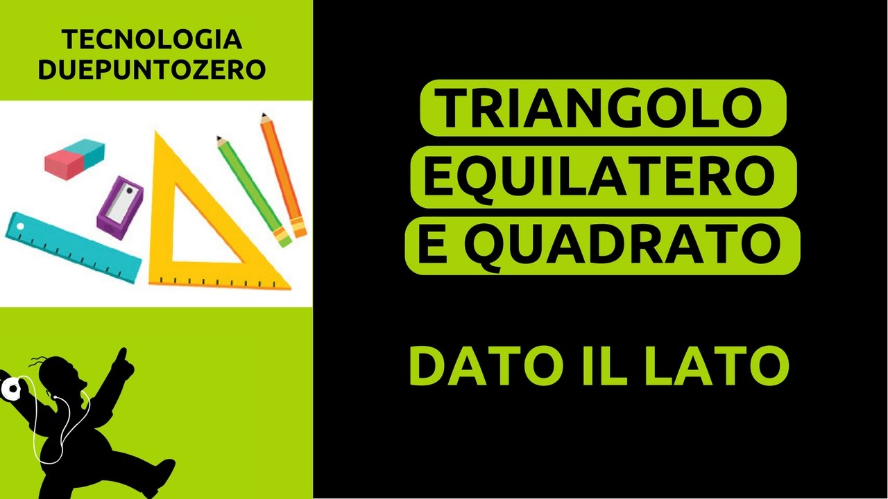 Disegno tecnico - Triangolo equilatero e quadrato dato il lato