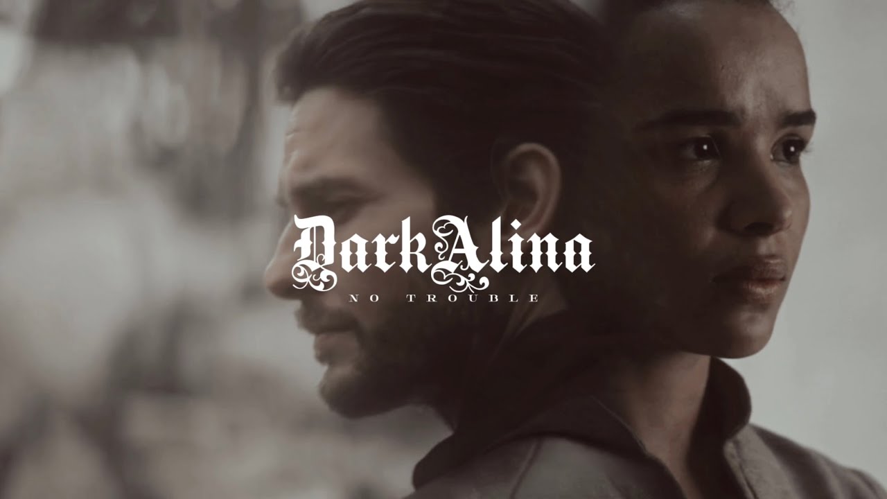 The Darkling & Alina (AU) | No Trouble