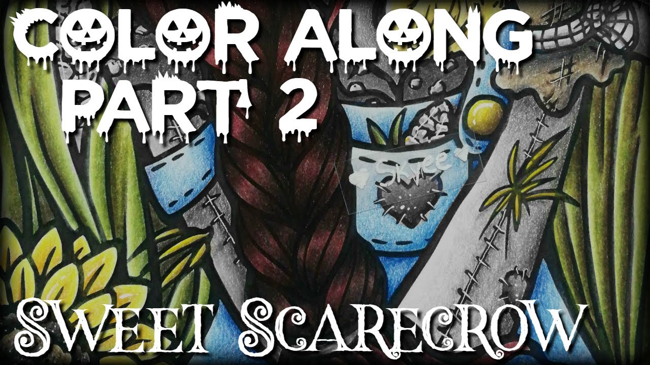 Part 2 - Sweet Scarecrow | Hannah Lynn's Adult Coloring Book - Enchanted Halloween