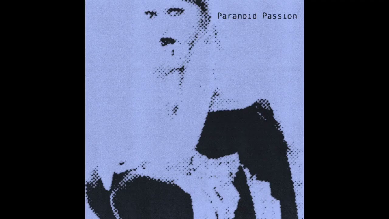 Paranoid Passion - I love you