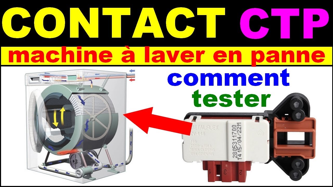 Machine à laver lave linge en panne comment tester le contact de porte
