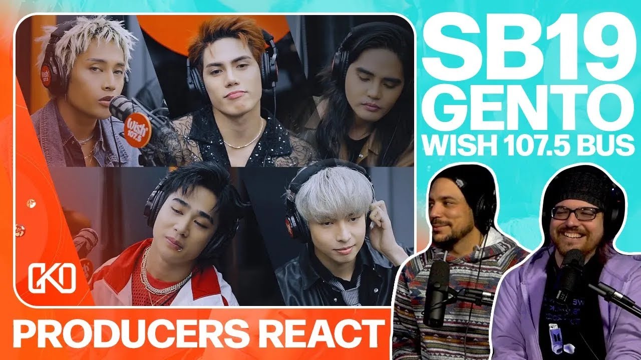 PRODUCERS REACT [ARCHIVE] - SB19 GENTO Wish 107.5 Bus Reaction
