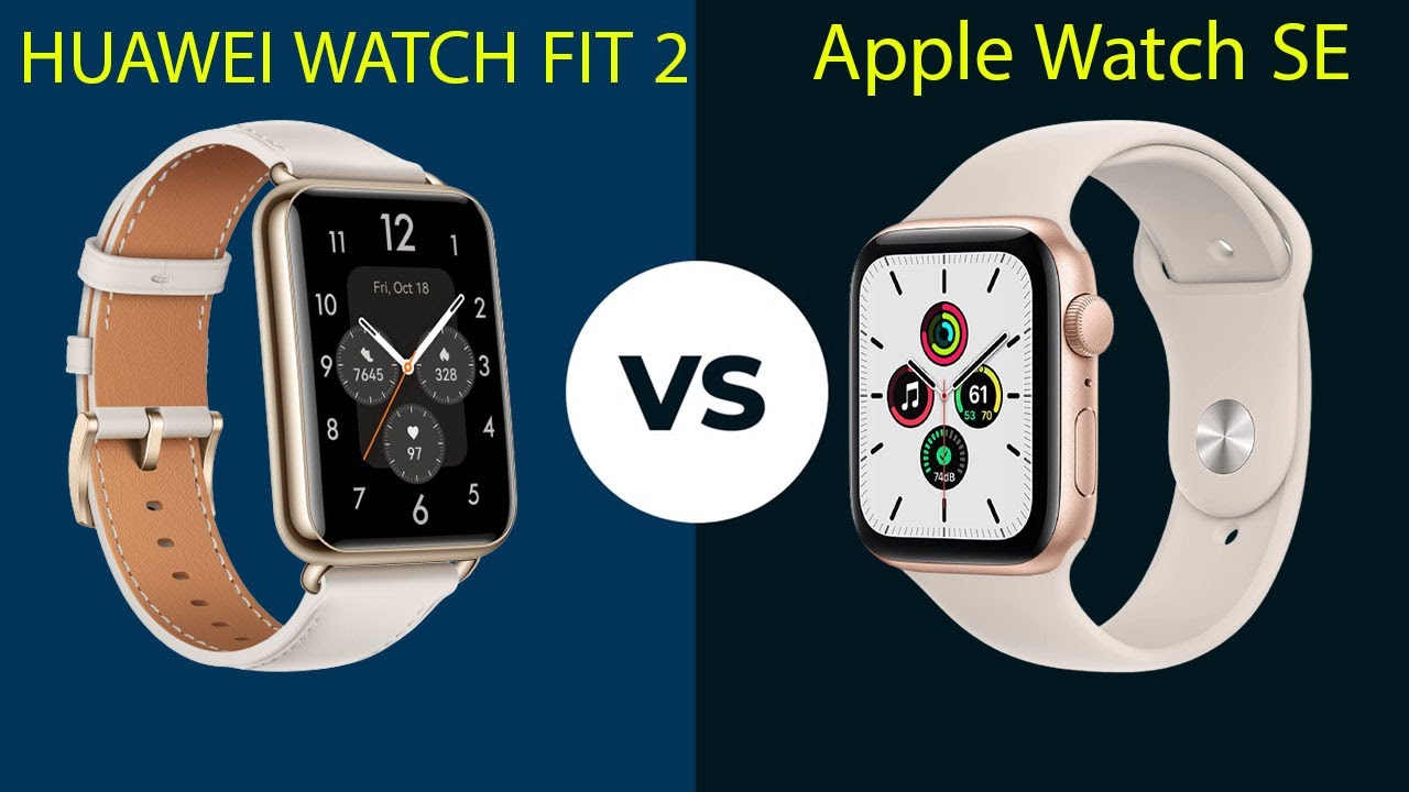 المقارنة الشاملة  HUAWEI WATCH FIT2 VS Apple Watch SE