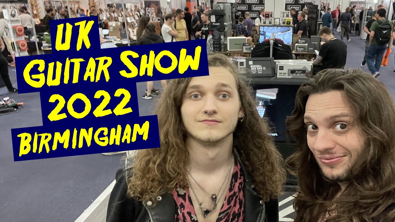 THE UK GUITAR COMMUNITY GETS TOGETHER AGAIN - Birmingham UK Guitar Show 2022