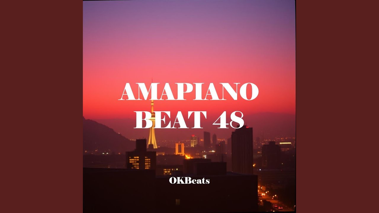 AMAPIANO BEAT 48