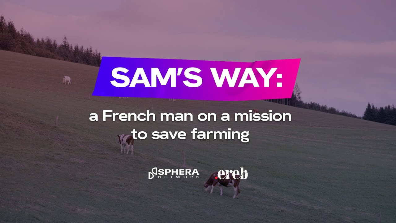 Sam's Way: A French Man on a Mission to Save Farming